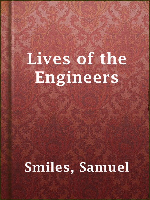 Title details for Lives of the Engineers by Samuel Smiles - Available